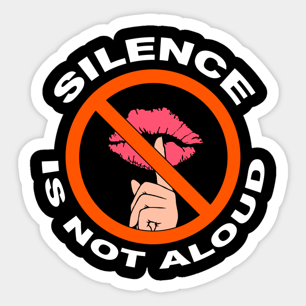 Silence Is Not Aloud Sticker by RadicalDesigns